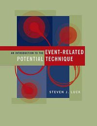 Introduction to the Event-related Potential Technique (A Bradford Book 2005)