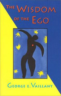 The Wisdom of the Ego (Harvard University Press 1998)