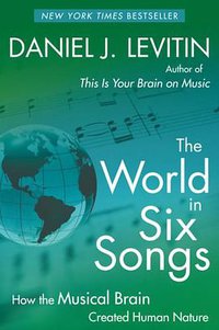The World in Six Songs (Plume 2009)