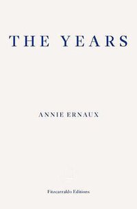 The Years (Fitzcarraldo Editions 2018)