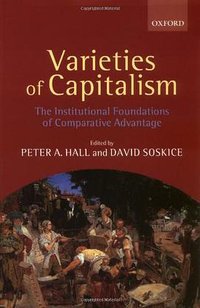 Varieties of Capitalism (Oxford University Press 2001)