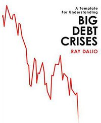 A Template For Understanding BIG DEBT CRISES (November Media Publishing & Consulting Firm 2018)