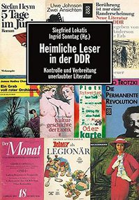 Heimliche Leser in der DDR (Ch. Links Verlag 2008)