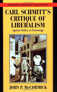 Carl Schmitt's Critique of Liberalism (劍橋大學出版社 1999)
