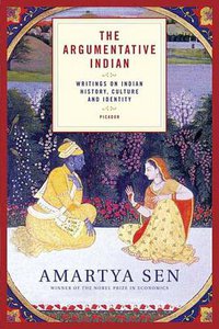 The Argumentative Indian (Picador 2006)