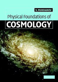 Physical Foundations of Cosmology (劍橋大學出版社 2005)