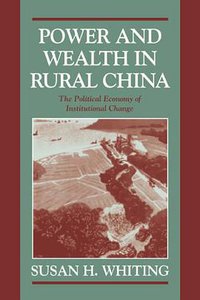 Power and Wealth in Rural China (劍橋大學出版社 2006)