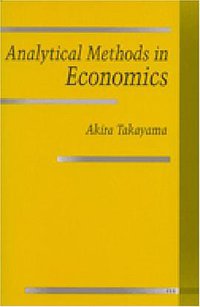 Analytical Methods in Economics (University of Michigan Press 1993)