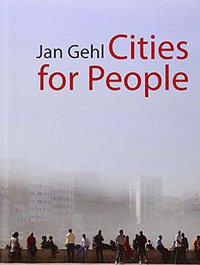 Cities for People (Island Press 2010)