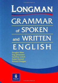 Longman Grammar of Spoken and Written English (Pearson Education ESL 1999)