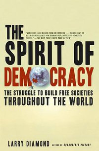 The Spirit of Democracy (St. Martin's Griffin 2009)