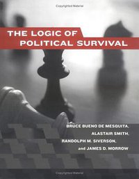 The Logic of Political Survival (The MIT Press 2003)