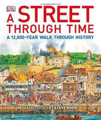 A Street Through Time (Dorling Kindersley 2012)