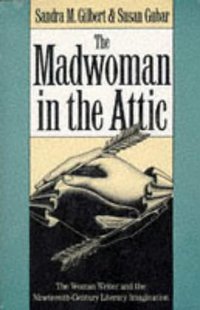 The Madwoman in the Attic (Yale University Press 1980)