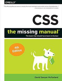CSS: The Missing Manual, 4th Edition (O'Reilly Media 2015)