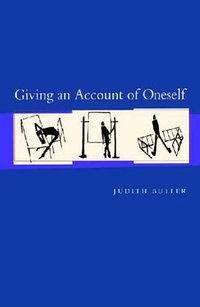 Giving an Account of Oneself (Fordham University Press 2005)