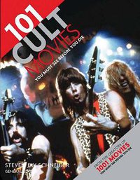 101 Cult Movies You Must See Before You Die (Barron's Educational Series 2010)