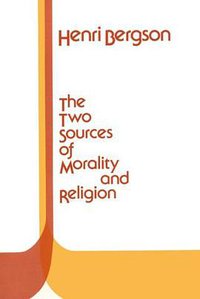 The Two Sources of Morality and Religion (Univ of Notre Dame Pr 1991)
