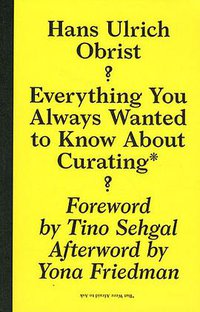 Hans Ulrich Obrist (Sternberg Press 2011)
