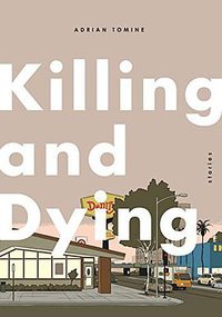 Killing and Dying (Faber & Faber 2015)