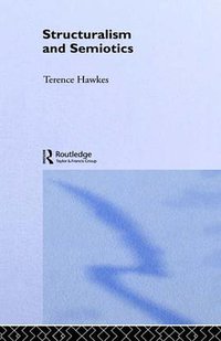 Structuralism and Semiotics (Routledge 2003)