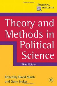 Theory and Methods in Political Science (Palgrave Macmillan 2010)