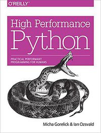 High Performance Python (O'Reilly Media 2014)