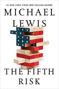 The Fifth Risk (W. W. Norton & Company 2018)