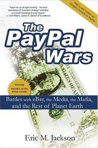 The PayPal Wars (World Ahead Publishing 2006)