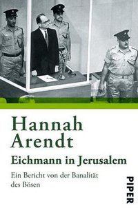 Eichmann in Jerusalem (Piper Taschenbuch 2011)