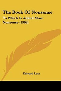 The Book Of Nonsense (Kessinger Publishing, LLC 2008)