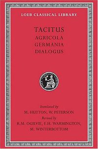 Agricola. Germania. Dialogue on Oratory