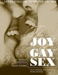The Joy of Gay Sex, Revised & Expanded Third Edition (William Morrow Paperbacks 2006)