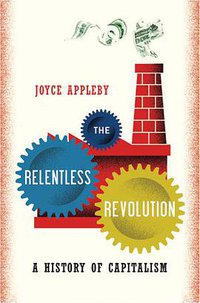 The Relentless Revolution (W. W. Norton & Company 2010)