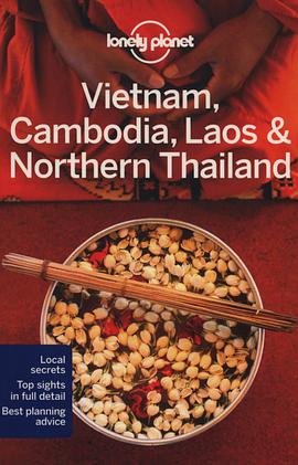 Lonely Planet Vietnam, Cambodia, Laos & Northern Thailand