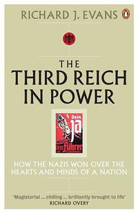 The Third Reich in Power (Penguin 2006)