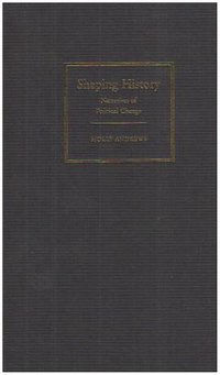 Shaping History (劍橋大學出版社 2007)