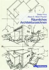 Räumliches Architekturzeichnen (Verlag W. Kohlhammer 1994)