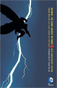 Batman: The Dark Knight Returns 30th Anniversary Edition (DC Comics 2016)
