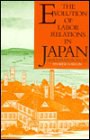 The Evolution of Labor Relations in Japan
