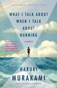 What I Talk About When I Talk About Running (Vintage 2009)