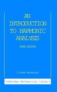 An Introduction to Harmonic Analysis (Cambridge Mathematical Library) (劍橋大學出版社 2004)