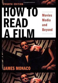 How to Read a Film (Oxford University Press 2009)