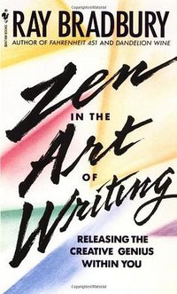 Zen in the Art of Writing (Bantam Books 1992)