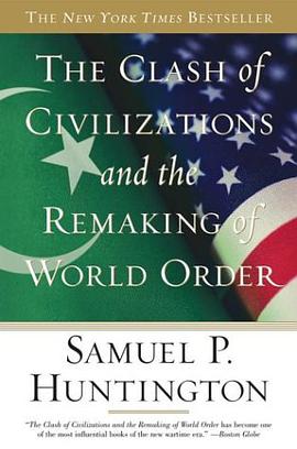 The Clash of Civilizations and the Remaking of World Order