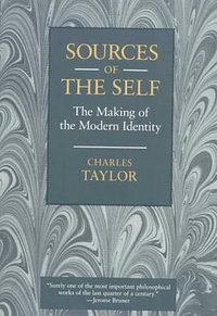 Sources of the Self (Cambridge University Press 1992)