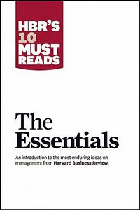 HBR'S 10 Must Reads (Harvard Business School Press 2010)