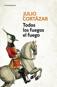 Todos los fuegos el fuego (DEBOLSILLO (PUNTO DE LECTURA) 2016)