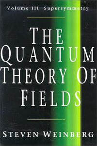 The Quantum Theory of Fields, Vol. 3 (劍橋大學出版社 2000)