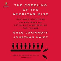 The Coddling of the American Mind (Penguin Group USA 2018)